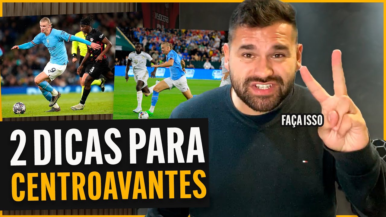 DUAS DICAS PARA CENTROAVANTE NO FUTEBOL