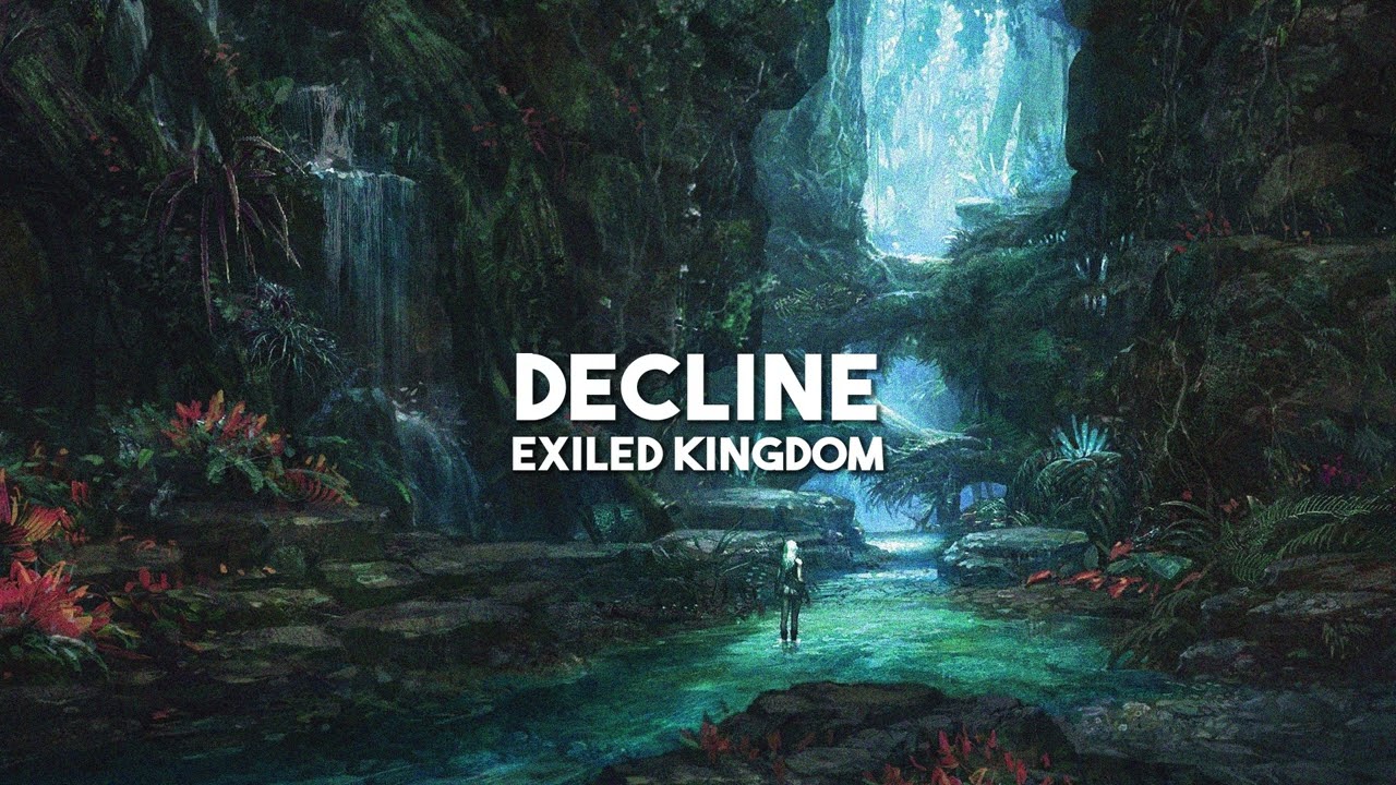 Decline - Exiled Kingdoms (slowed + reverb)