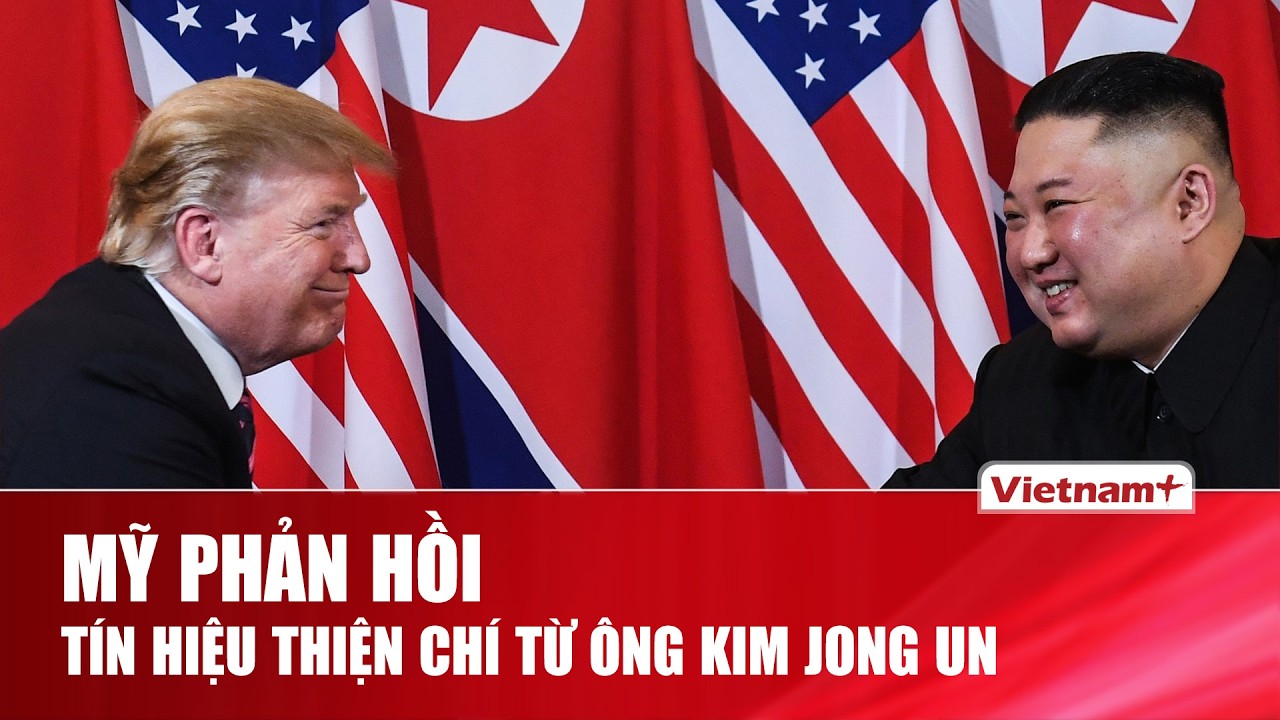Ông Kim Jong Un phát tín hiệu thiện chí, Mỹ lập tức phản hồi | VNP