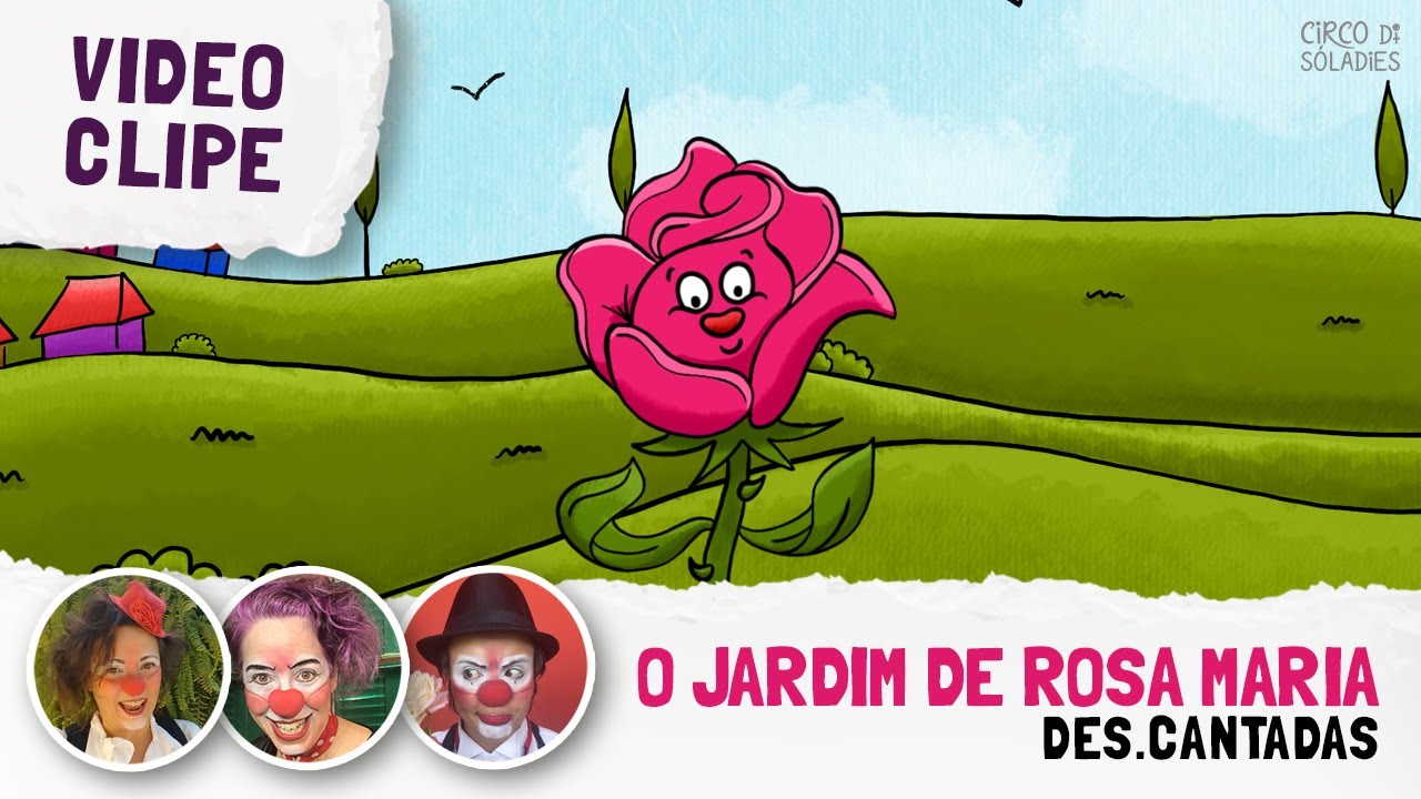 Paródia O Cravo Brigou com a Rosa - Videoclipe | DES.CANTADAS - O Jardim de Rosa Maria