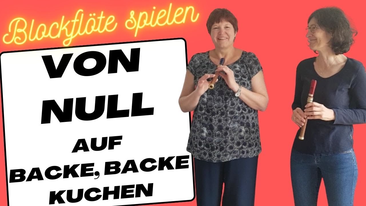 Von Null auf Backe, backe, Kuchen |#verasblockflötenkanal