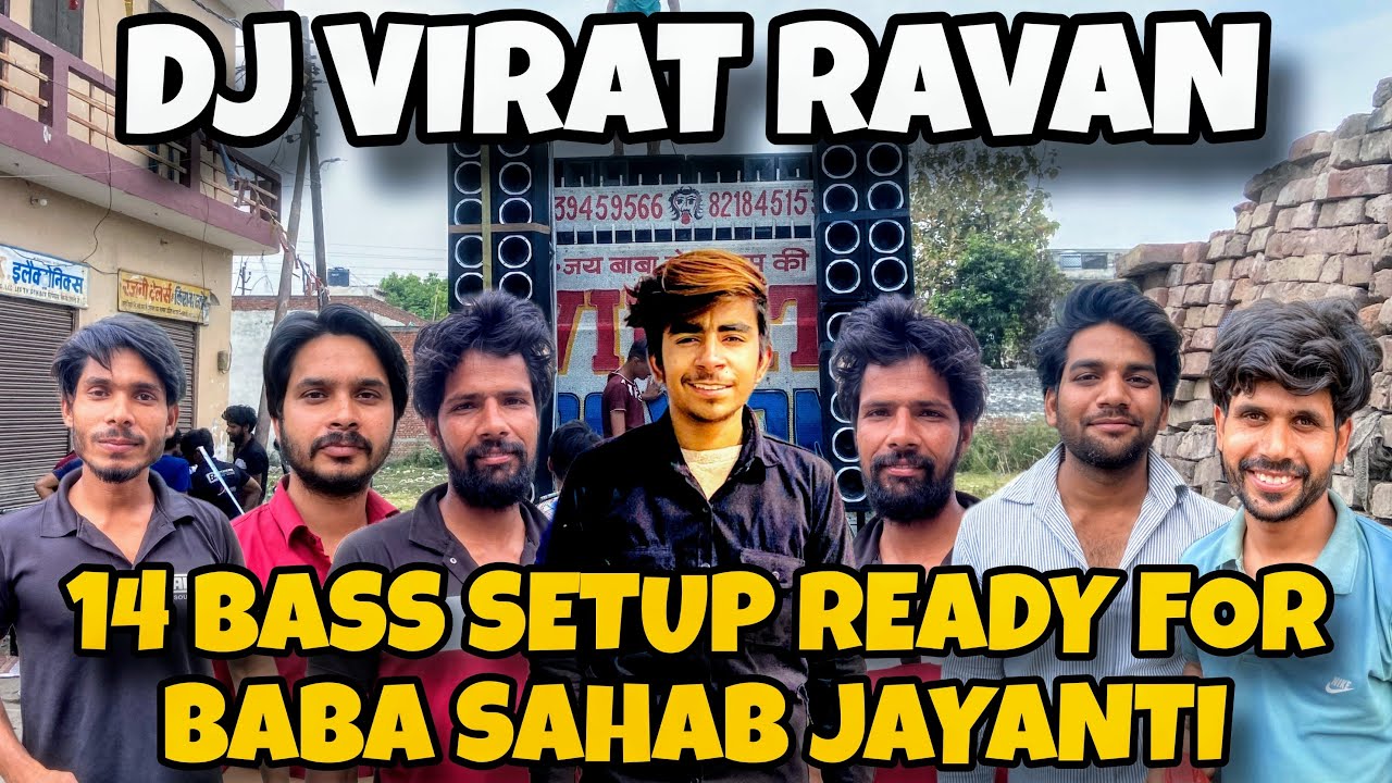 DJ VIRAT RAVAN MEERUT 14 BASS SETUP READY FOR BABA SAHAB AMBEDKAR JAYANTI 14 APRIL MEERUT