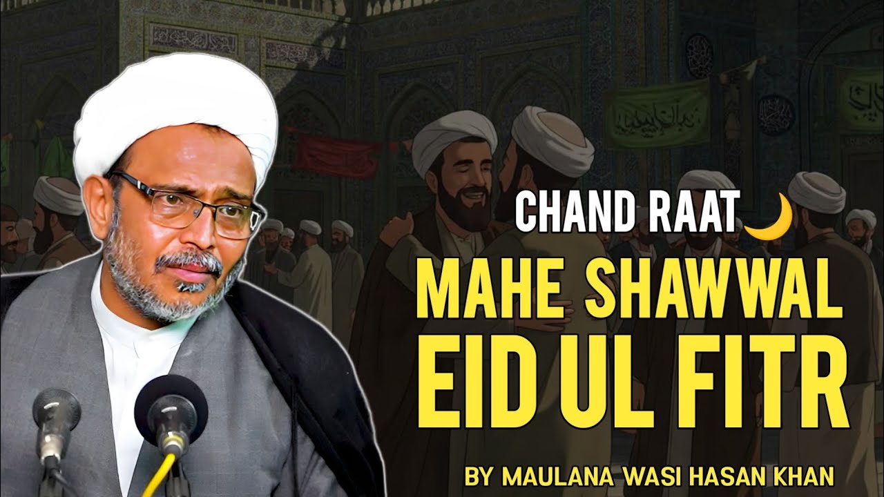 Eid ul fitr🌙 | Chand Raat | Mahe Shawwal | Eid Ke Din Ki Namaz | By Maulana Wasi Hasan Khan