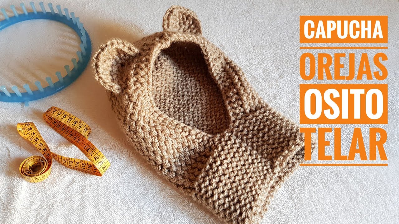 Cómo tejer un cuello capucha con orejitas de oso en telar v.2 (Tutorial DIY)