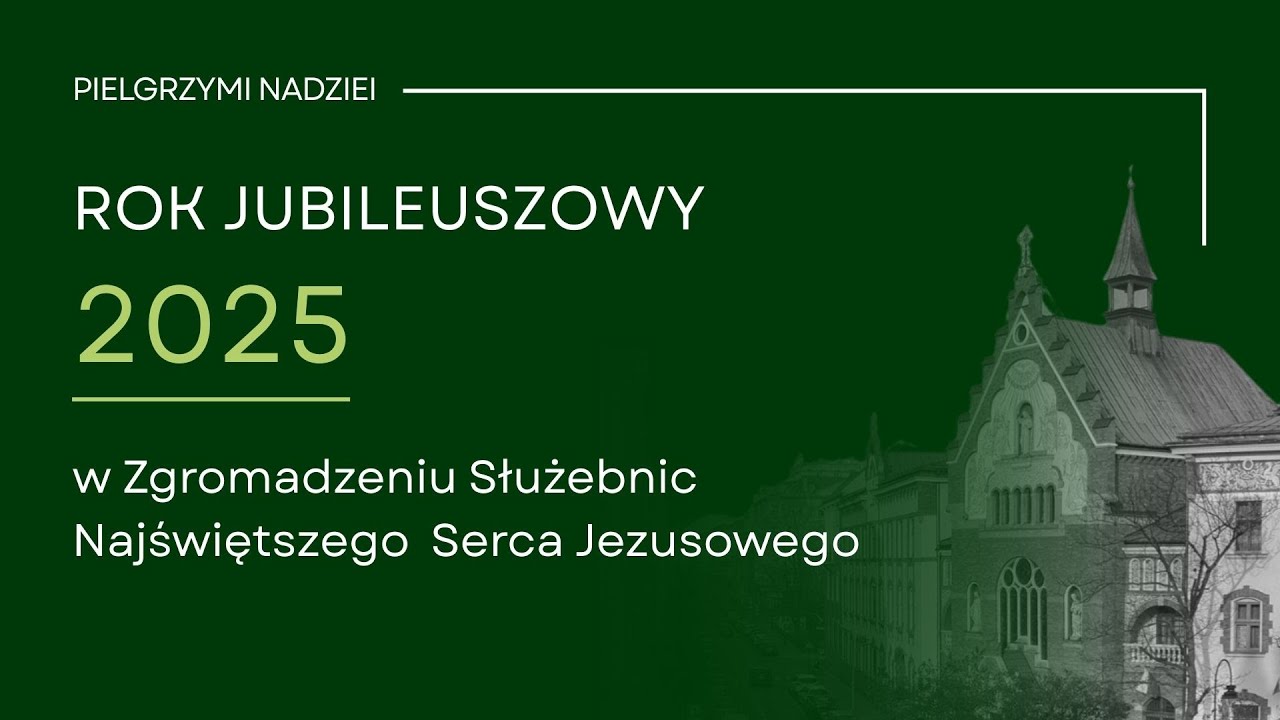 Rok Jubileuszowy 2025 w Zgromadzeniu Sióstr Sercanek