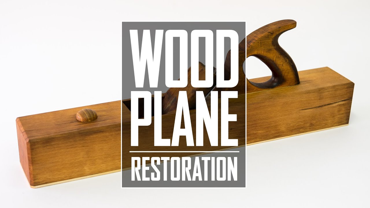 20 - Wood Plane Restoration