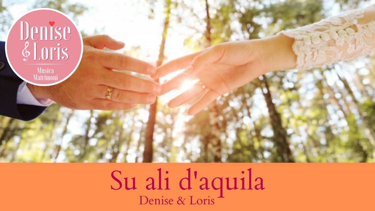 Su ali d'aquila - Denise & Loris