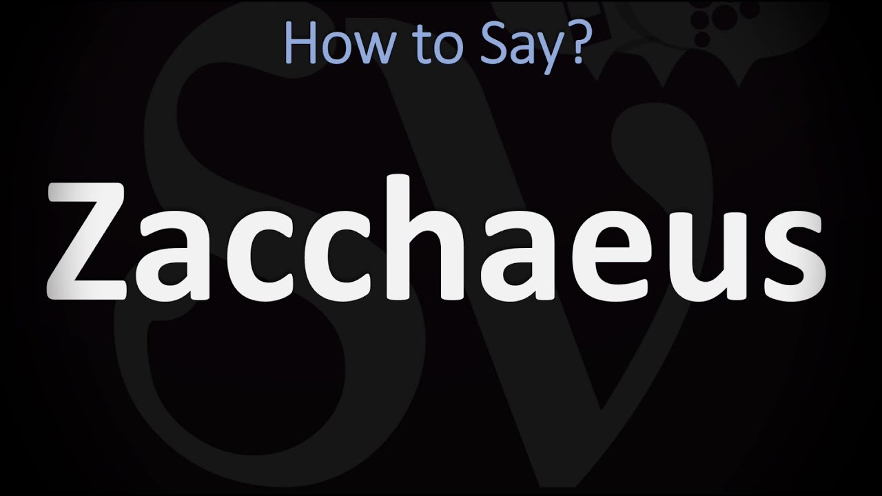 How to Pronounce Zacchaeus? (CORRECTLY)