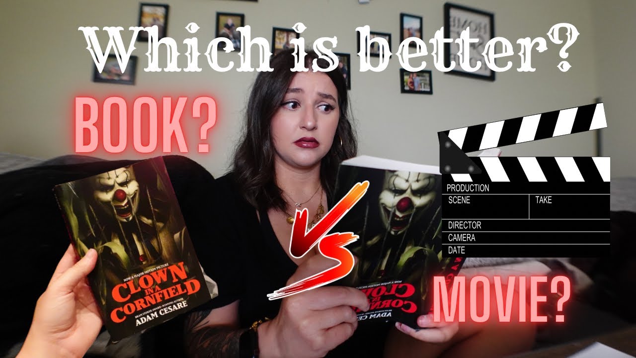 Which is better? Book Vs. Movie. Clown In the Cornfield Edition