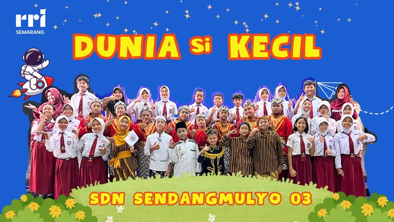 SDN Sendangmulyo 03 - Dunia Si Kecil #siaransd #siarandirri #siarananak