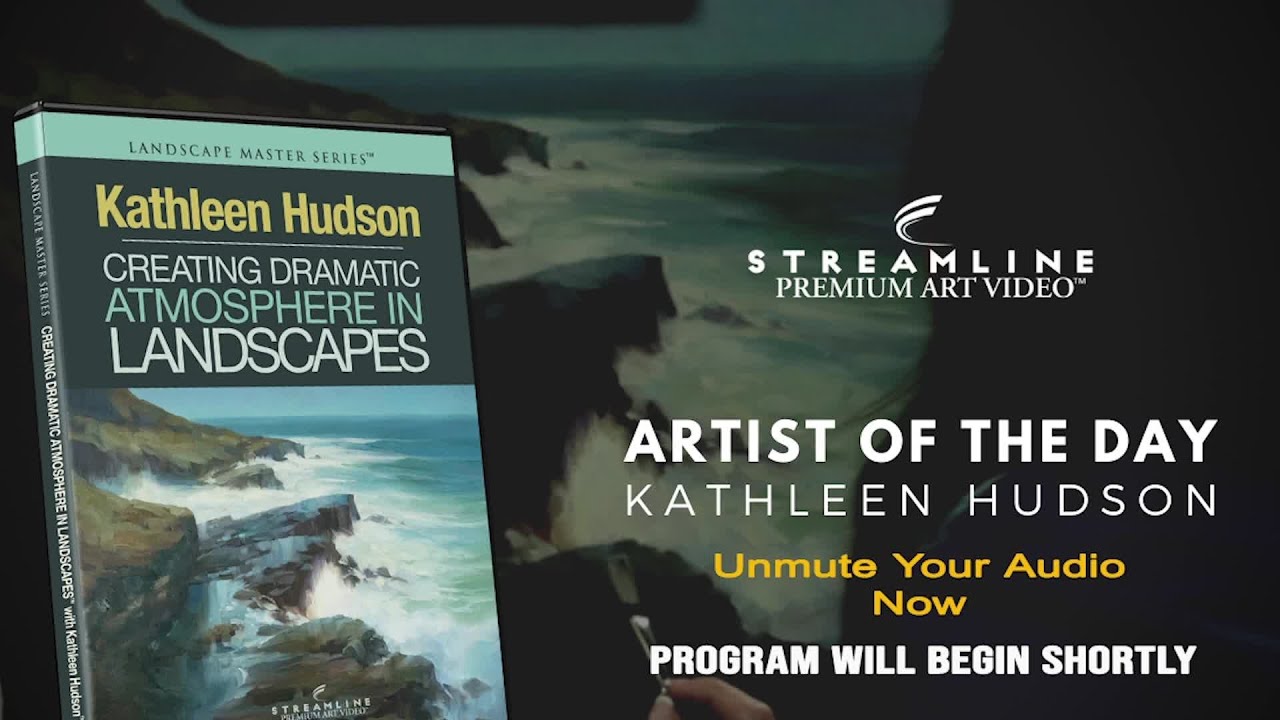 Kathleen Hudson “Creating Dramatic Atmosphere in Landscapes” **FREE LESSON VIEWING**