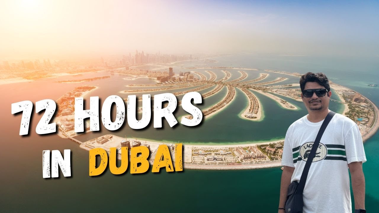 Is 72 Hours in Dubai ENOUGH Time to Experience the BEST of the City
