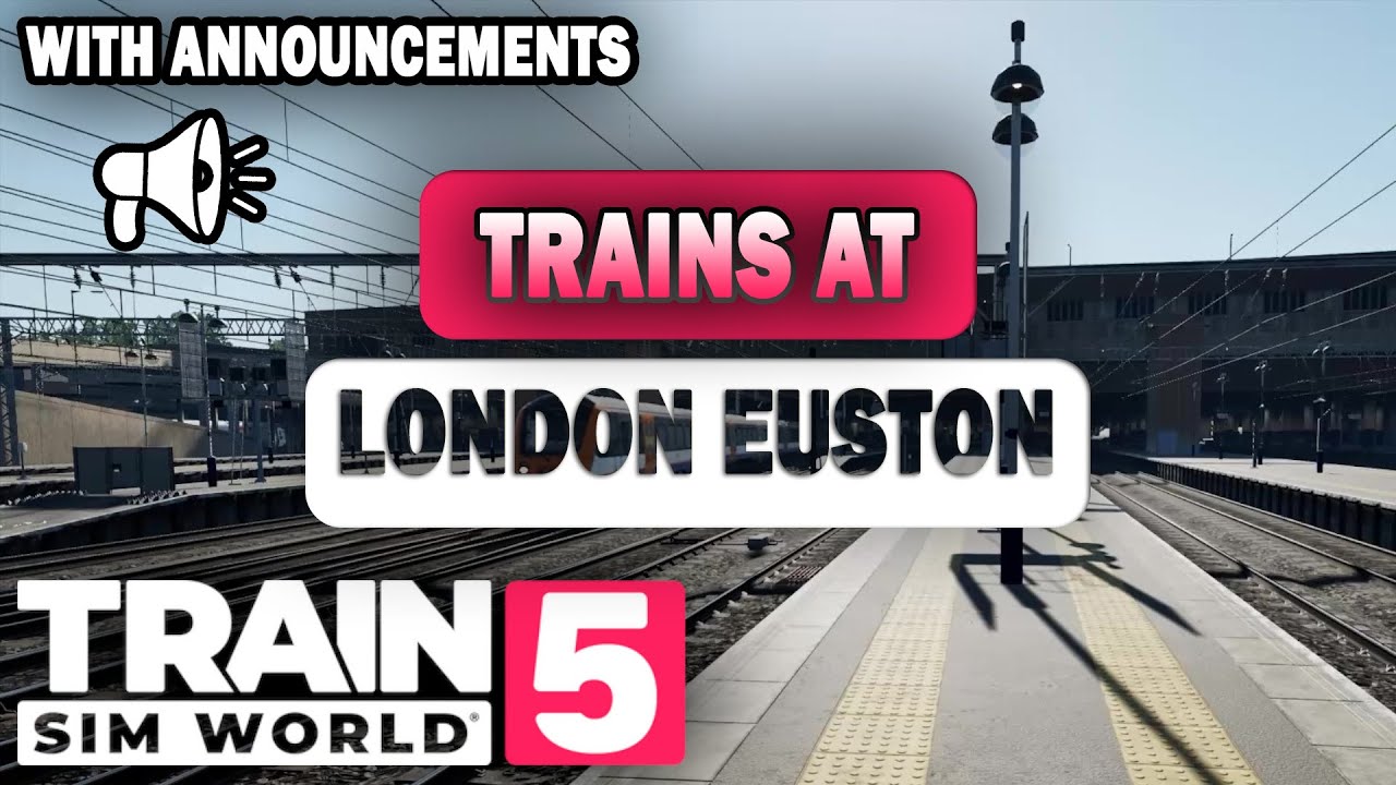 Движение поездов на вокзале Лондон Юстон | Train Sim World 5