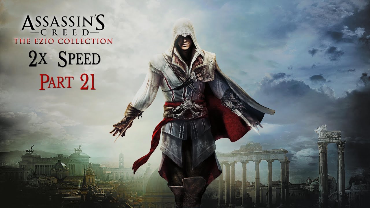 😂 Ezio Collection 2x Speed - Part 21