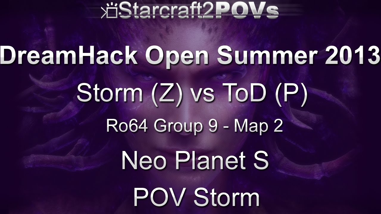 SC2 HotS - DreamHack Open 2013 - ToD vs Storm - Ro64 Group 9 - Map 2 - Neo Planet S - Storm