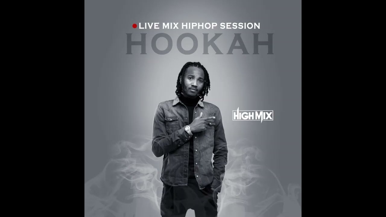 HighMix Live Mix HipHop session HOOKAH