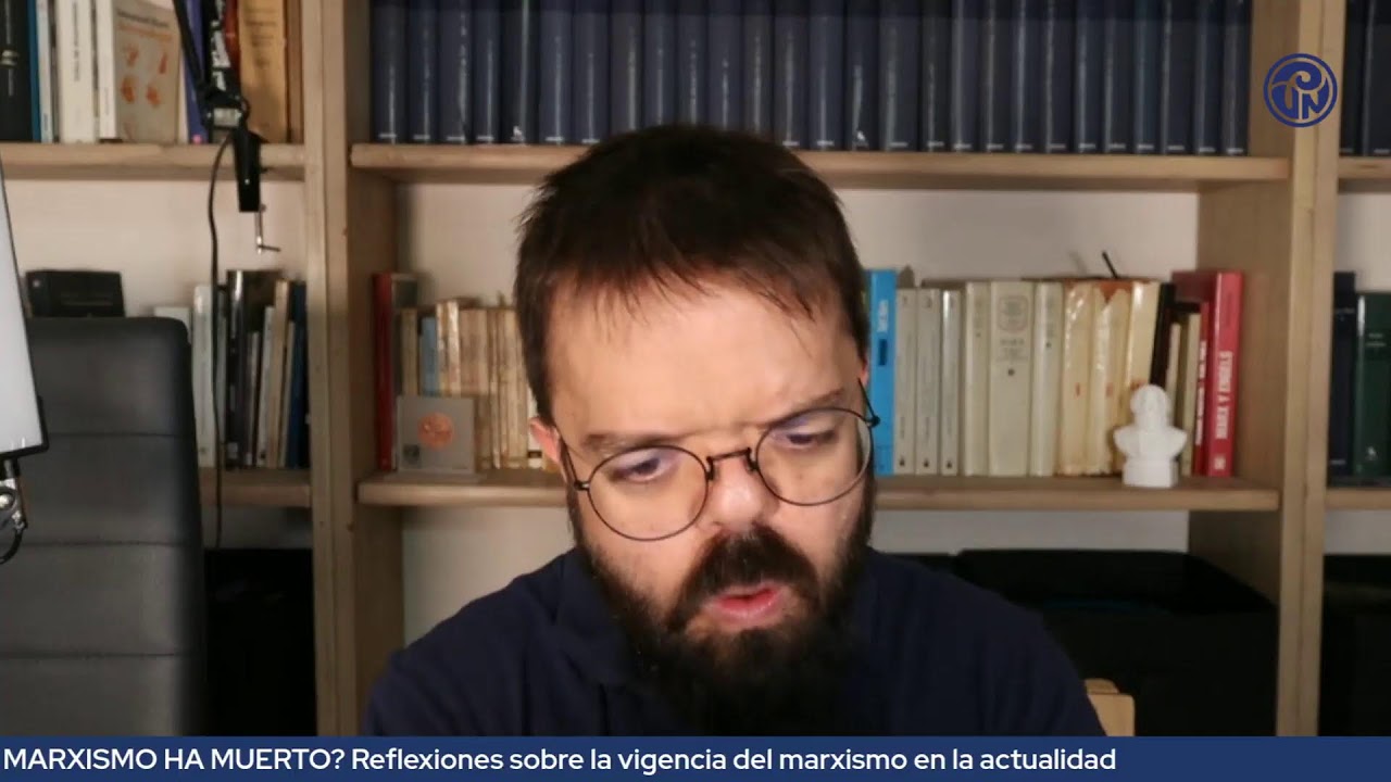&iquest;EL MARXISMO HA MUERTO? Reflexiones sobre la vigencia del marxismo en la actualidad