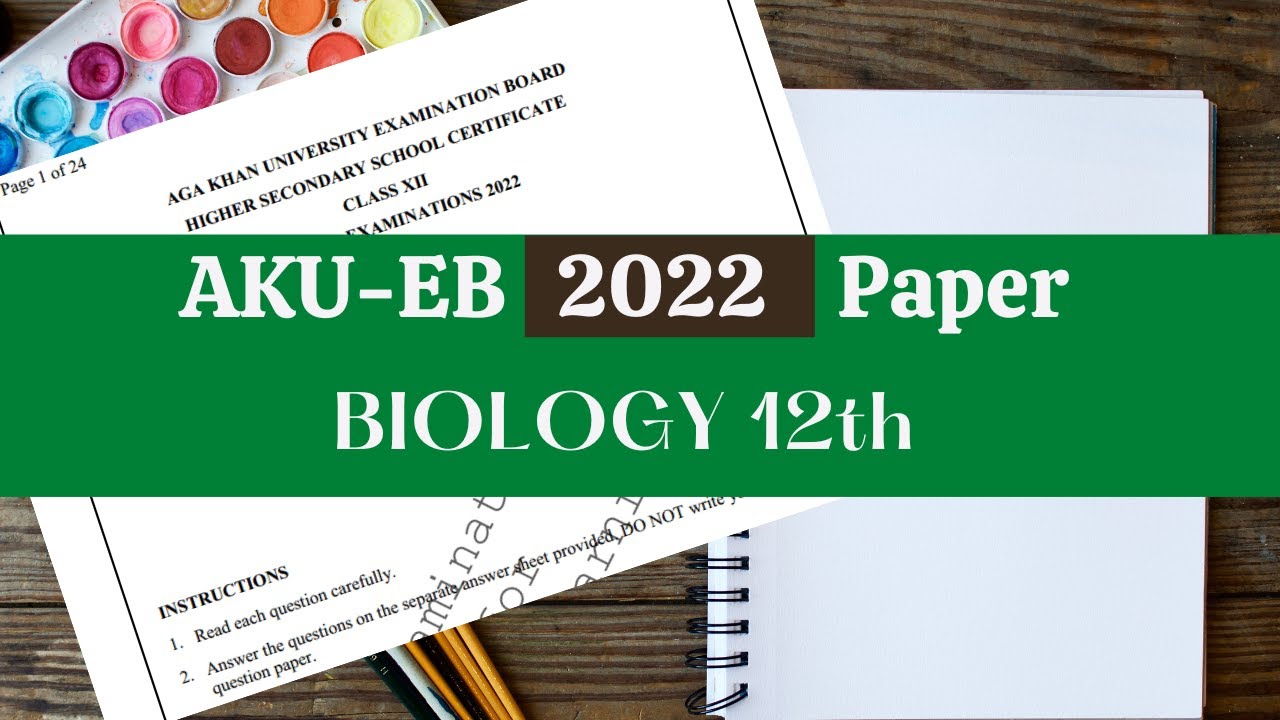 AKUEB 2022 Biology 12th paper