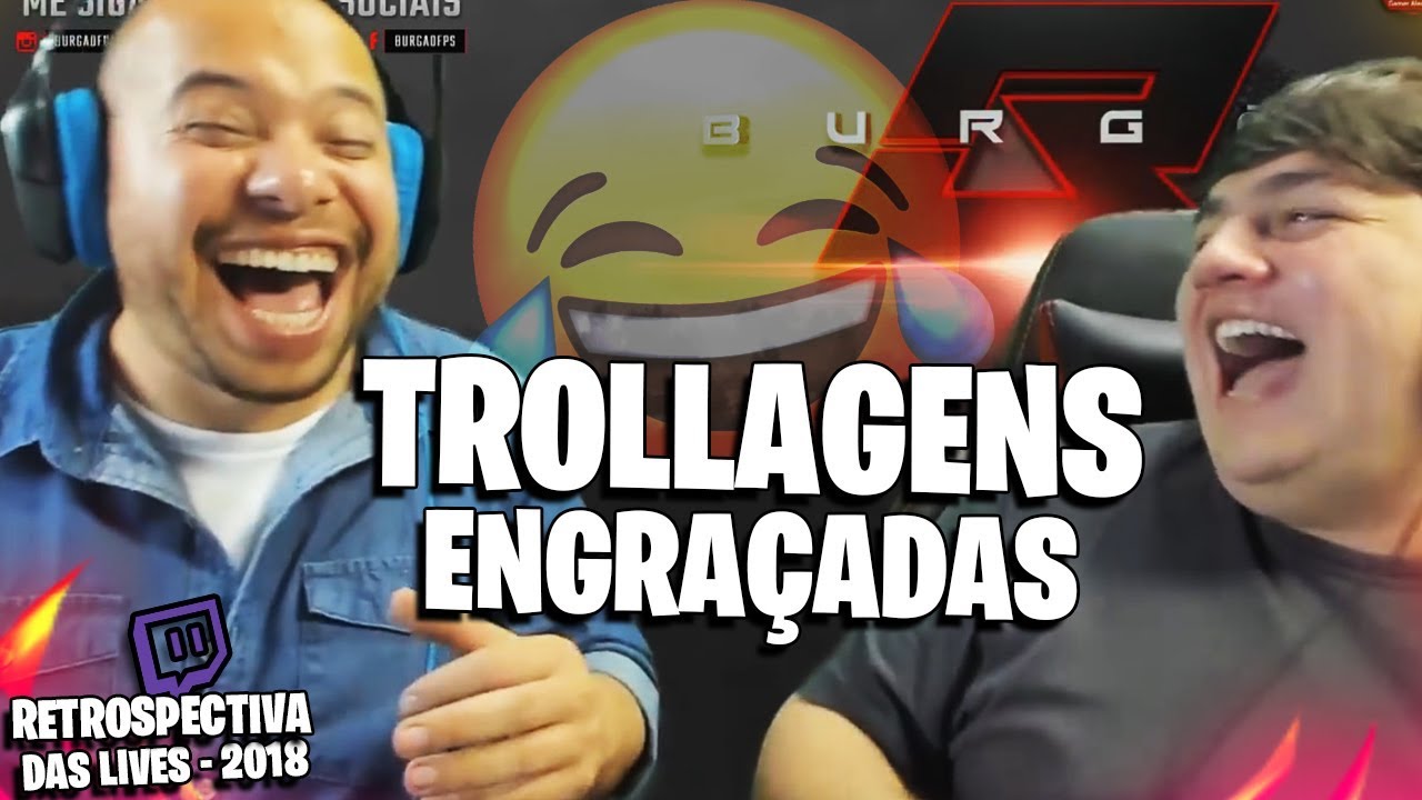 TROLLAGENS ENGRAÇADAS | RETROSPECTIVA DAS LIVES 2018