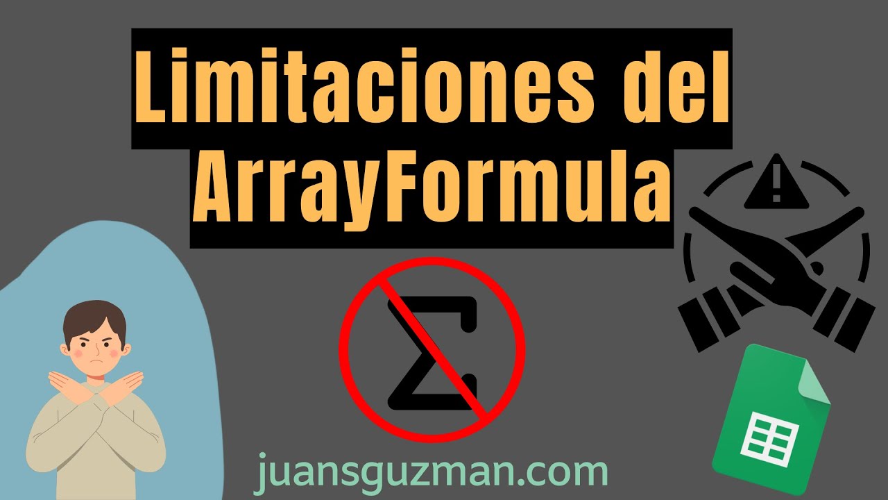 Limitaciones del ArrayFormula en Google Sheets