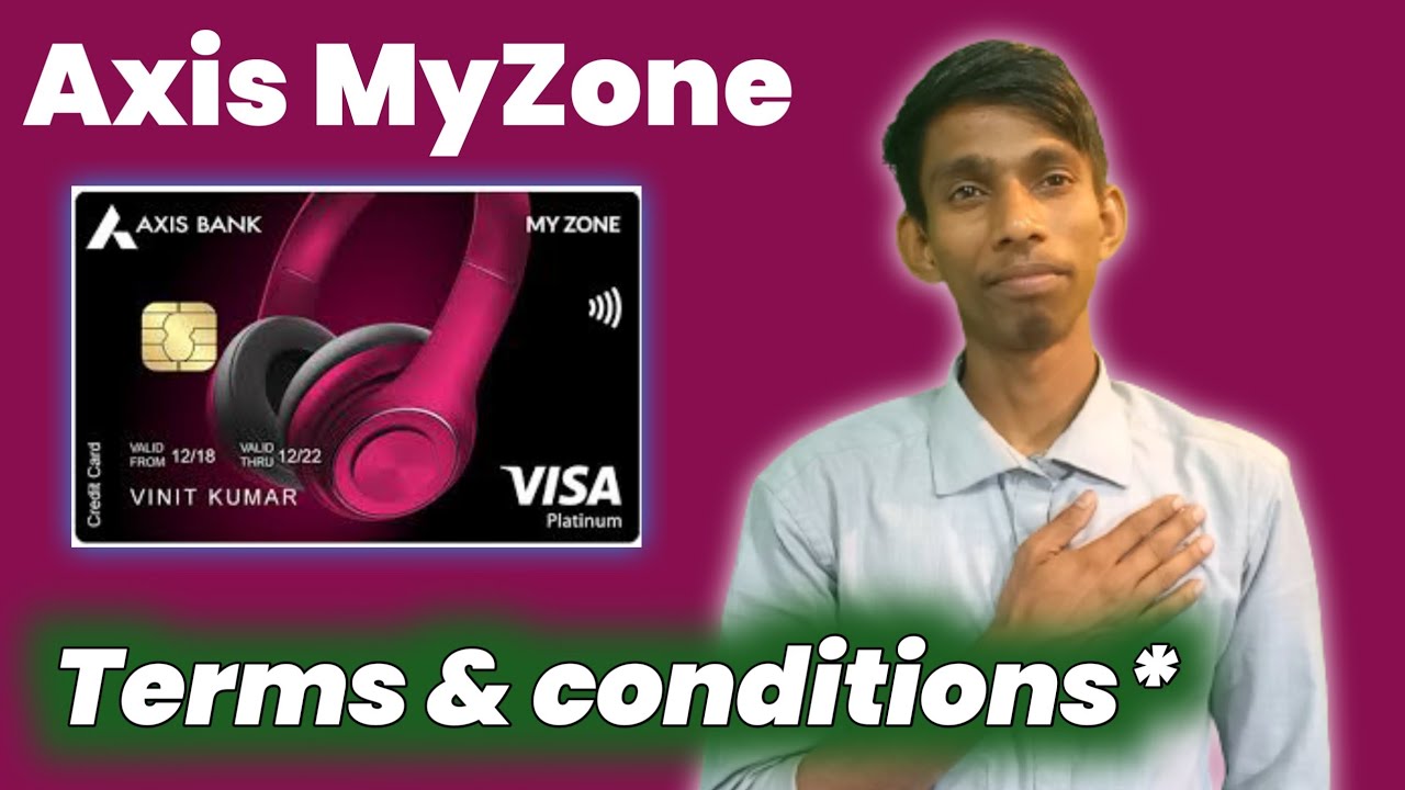 Axis Bank My zone Credit Card| Fee & charges| Terms & conditions