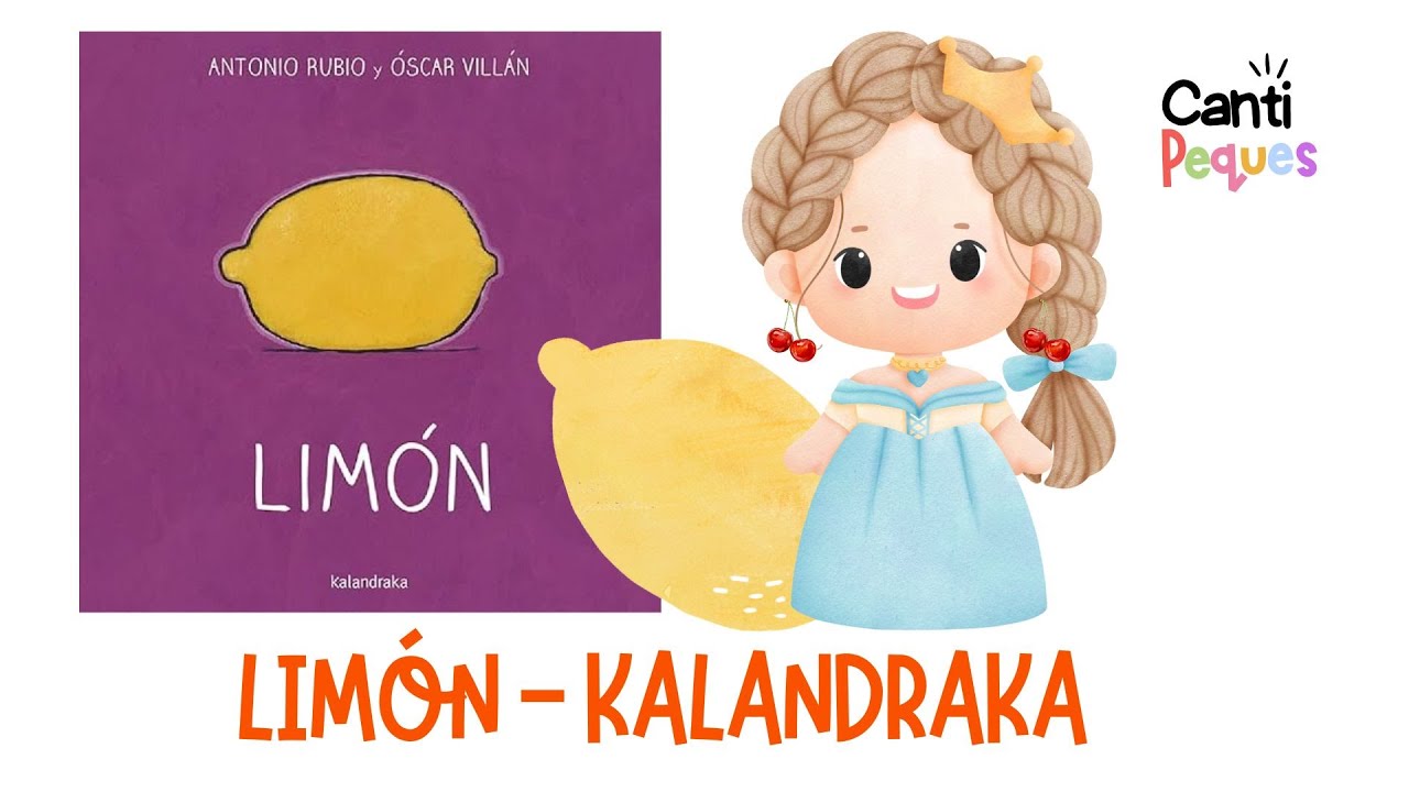 🍋🎶 &iexcl;Canci&oacute;n LIM&Oacute;N! | Aprende a cantar con KALANDRAKA 🍋🎶