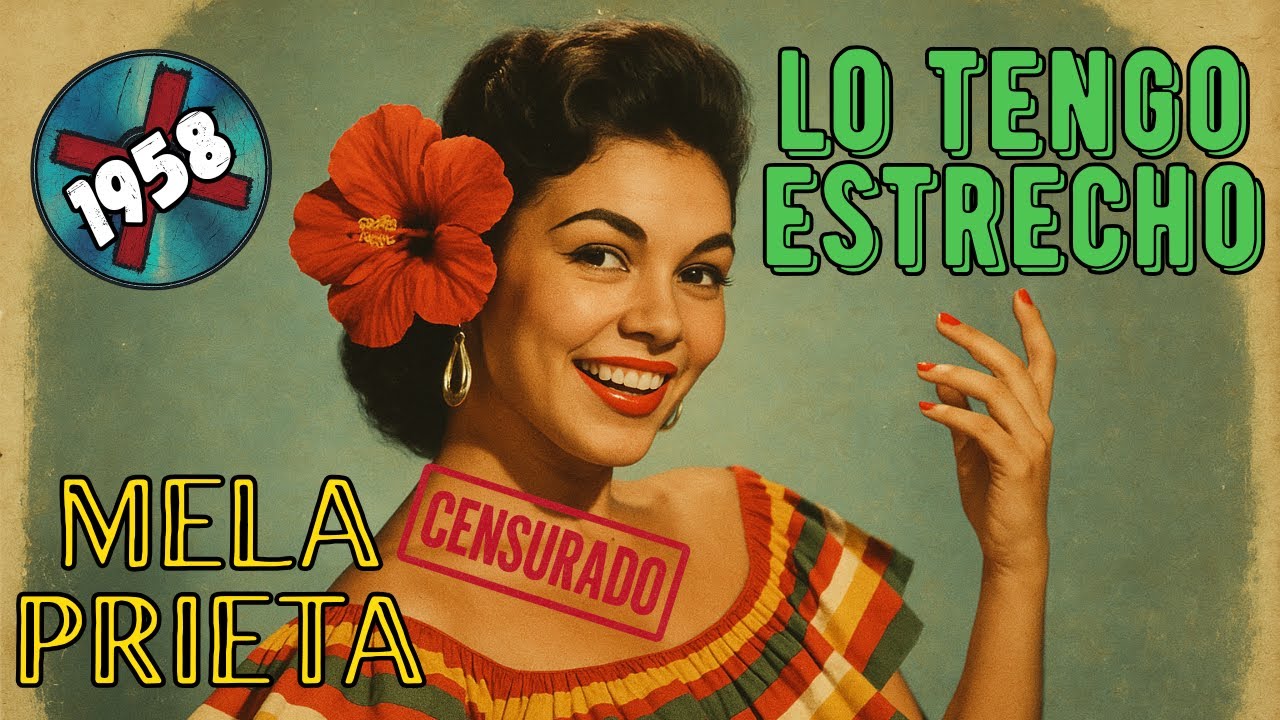Mela Prieta - Lo Tengo Estrecho😱(1958) - Discos Censurados y Musica Prohibida | GUARACHA CENSURADA🚫
