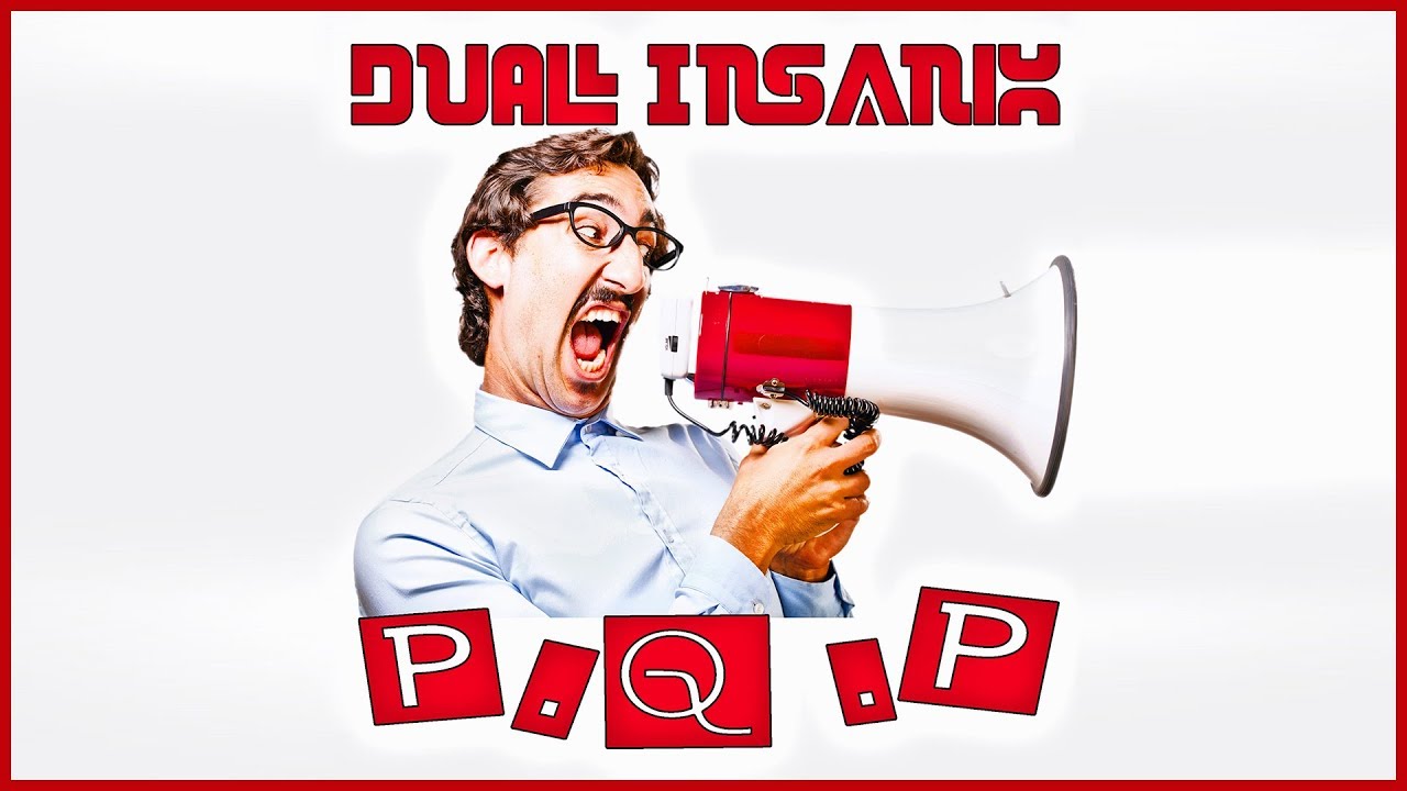DUAL INSANIX - P.Q.P (Original Mix)