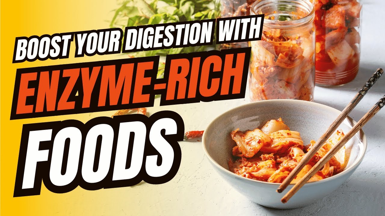 Boost Your Digestion with Enzyme Rich Foods