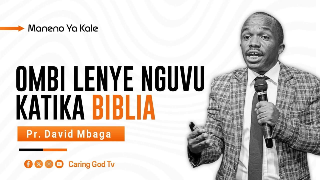 Pr. DAVID MBAGGA ||OMBI LENYE NGUVU KATIKA BIBLIA|| MANENO YA KALE
