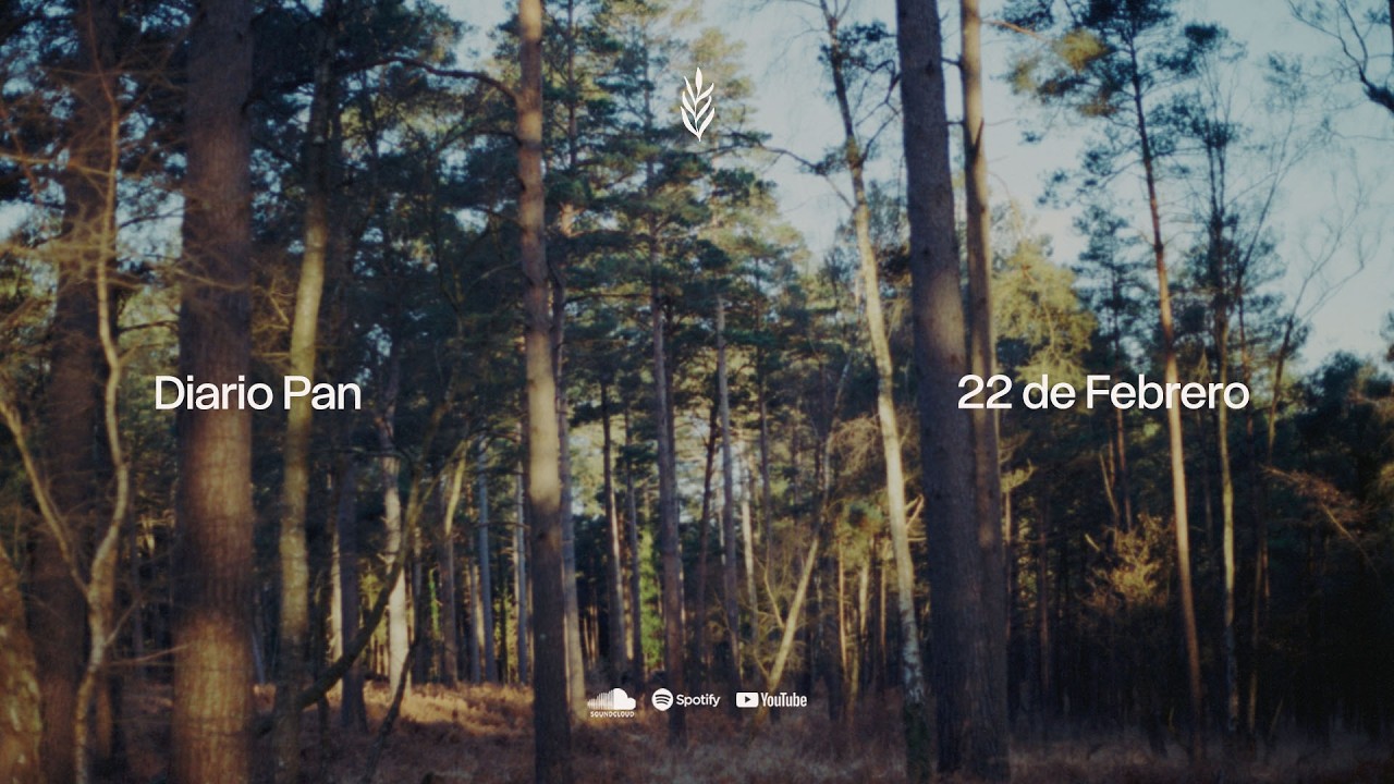 Devocional Diario Pan 22 de Febrero #DiarioPan