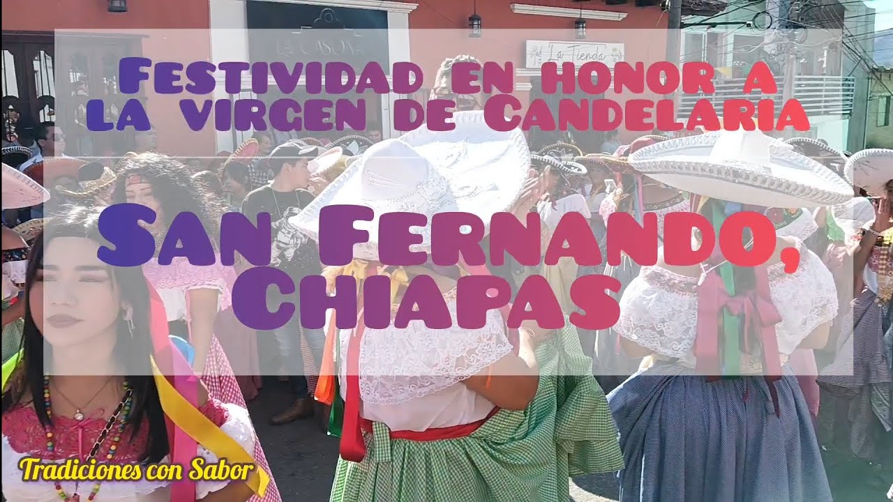 San Fernando Chiapas Tradiciones