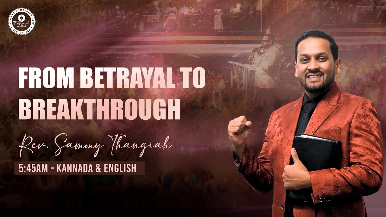 🔴🅻🅸🆅🅴 From Betrayal To Breakthrough | 0545am - Kannada Service | Pas. Sammy Thangiah - Rev. Prakash