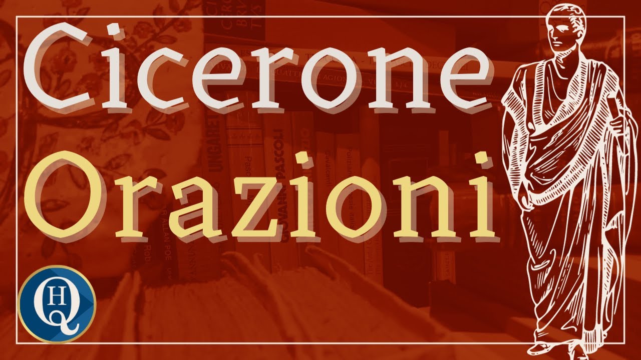 Letteratura latina 41: Orazioni di Cicerone