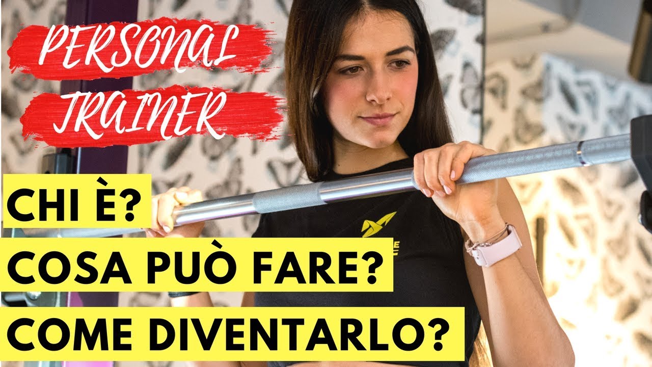 PERSONAL TRAINER: TUTTO CIÒ CHE DOVETE SAPERE.