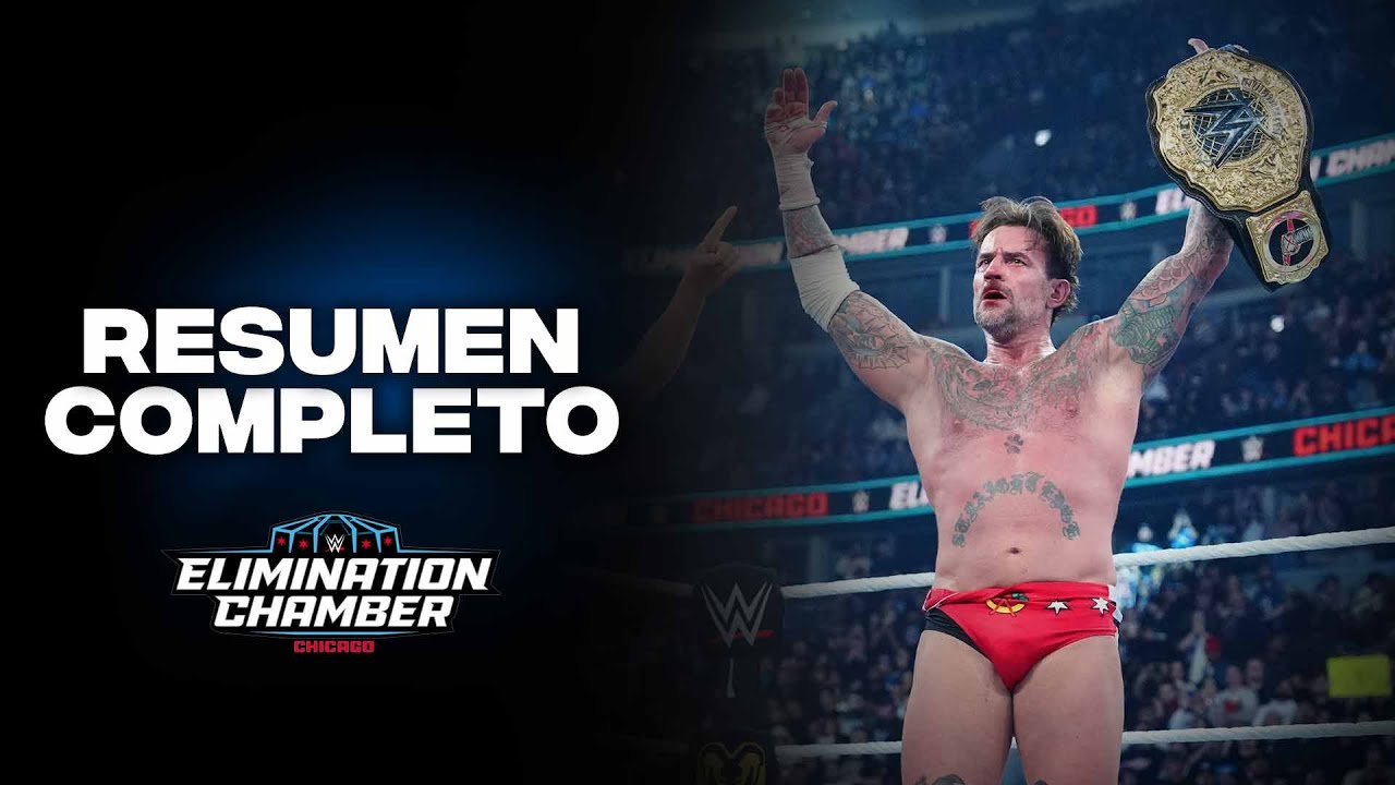 Resumen Completo de Elimination Chamber: 28 de Feb, 2026