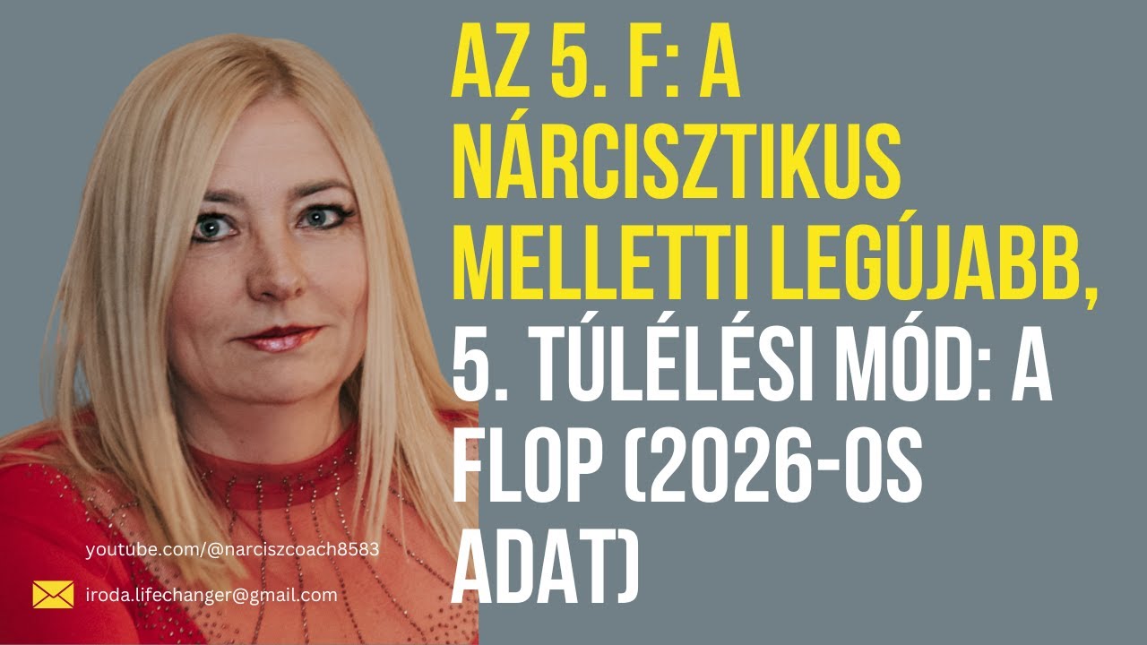 De mi az az 5.  F?  A FLOP - túlélő üzemmód a nárcisztikus bántalmazásban