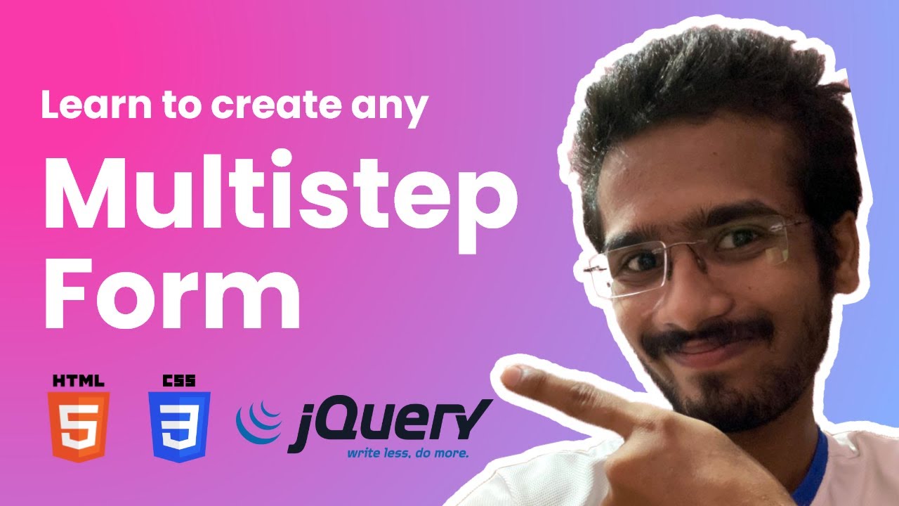 Create Multi step form using HTML, CSS and JavaScript / JQuery