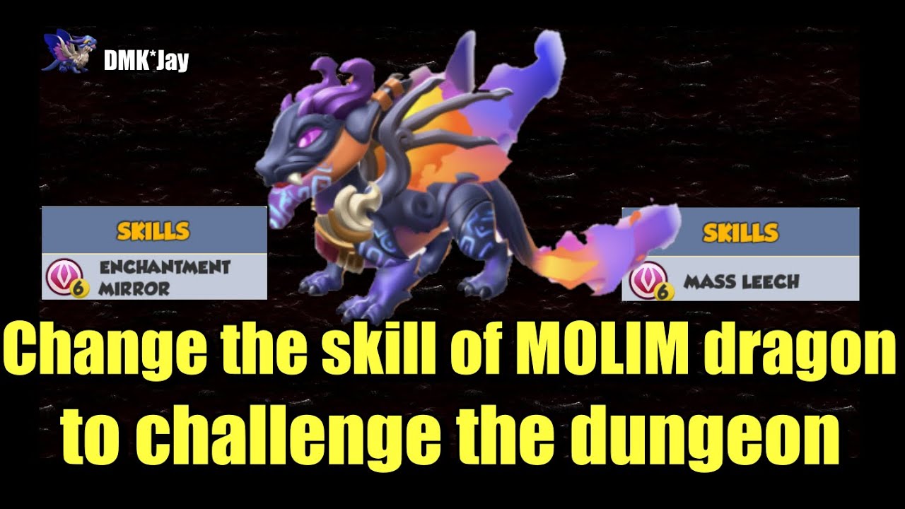 Change the skill of MOLIM dragon to challenge the dungeon  - Dragon Mania Legends - (DMK*Jay)