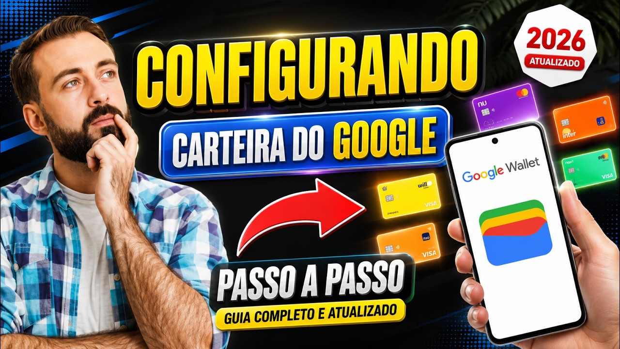 Carteira do Google no Celular &ndash; Como Configurar, Adicionar Cart&atilde;o e Pagar Aproximando o Aparelho