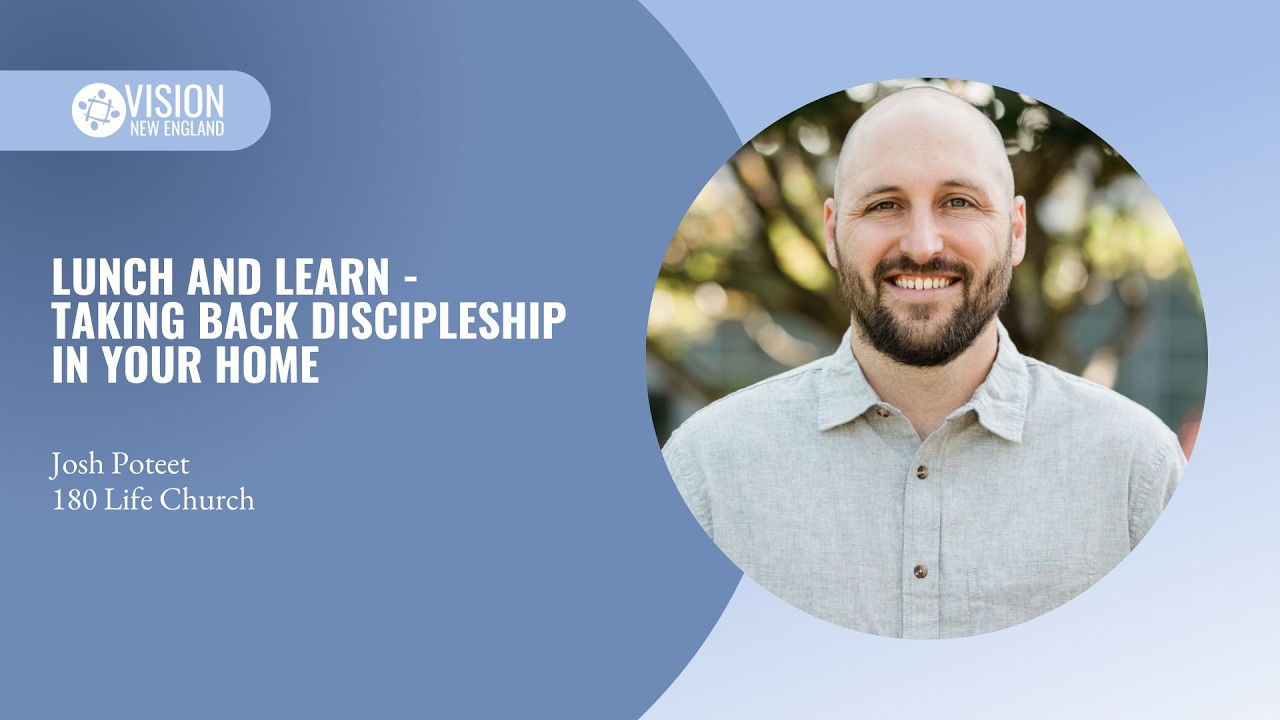 Lunch and Learn - Taking Back Discipleship in Your Home