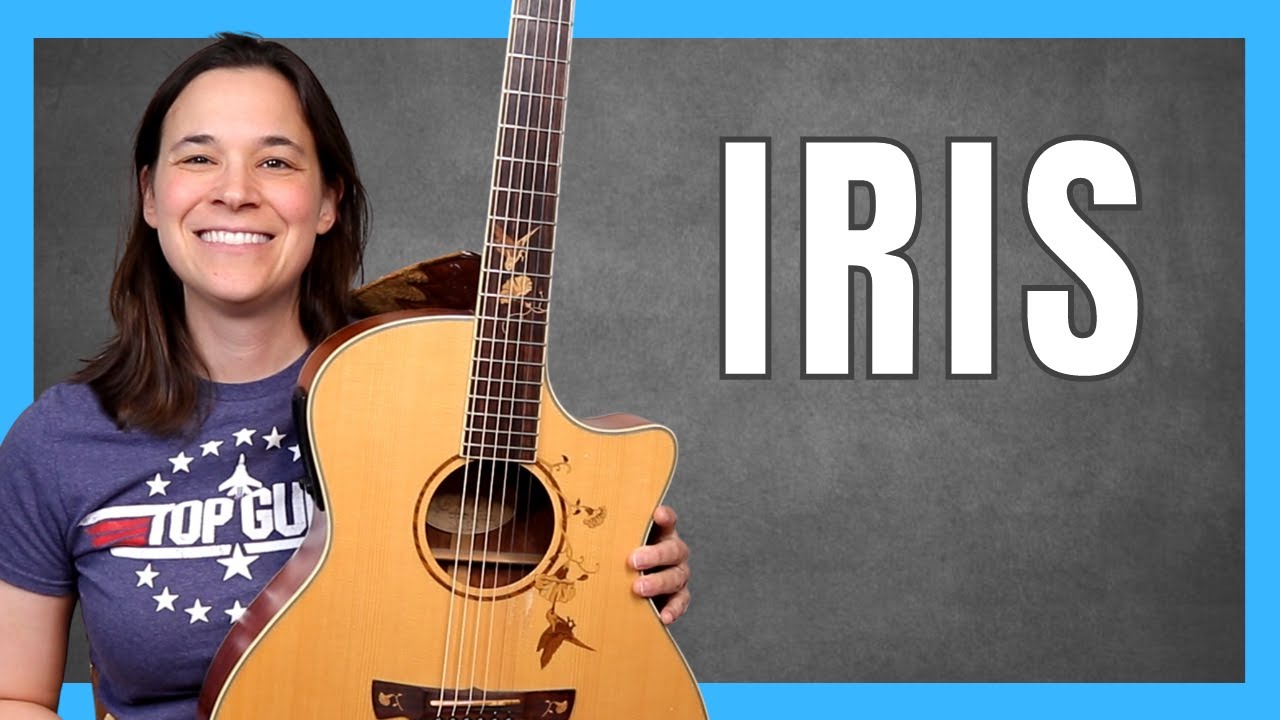 Урок игры на гитаре Iris — Упрощенная стандартная настройка — Играйте как куколки Goo Goo