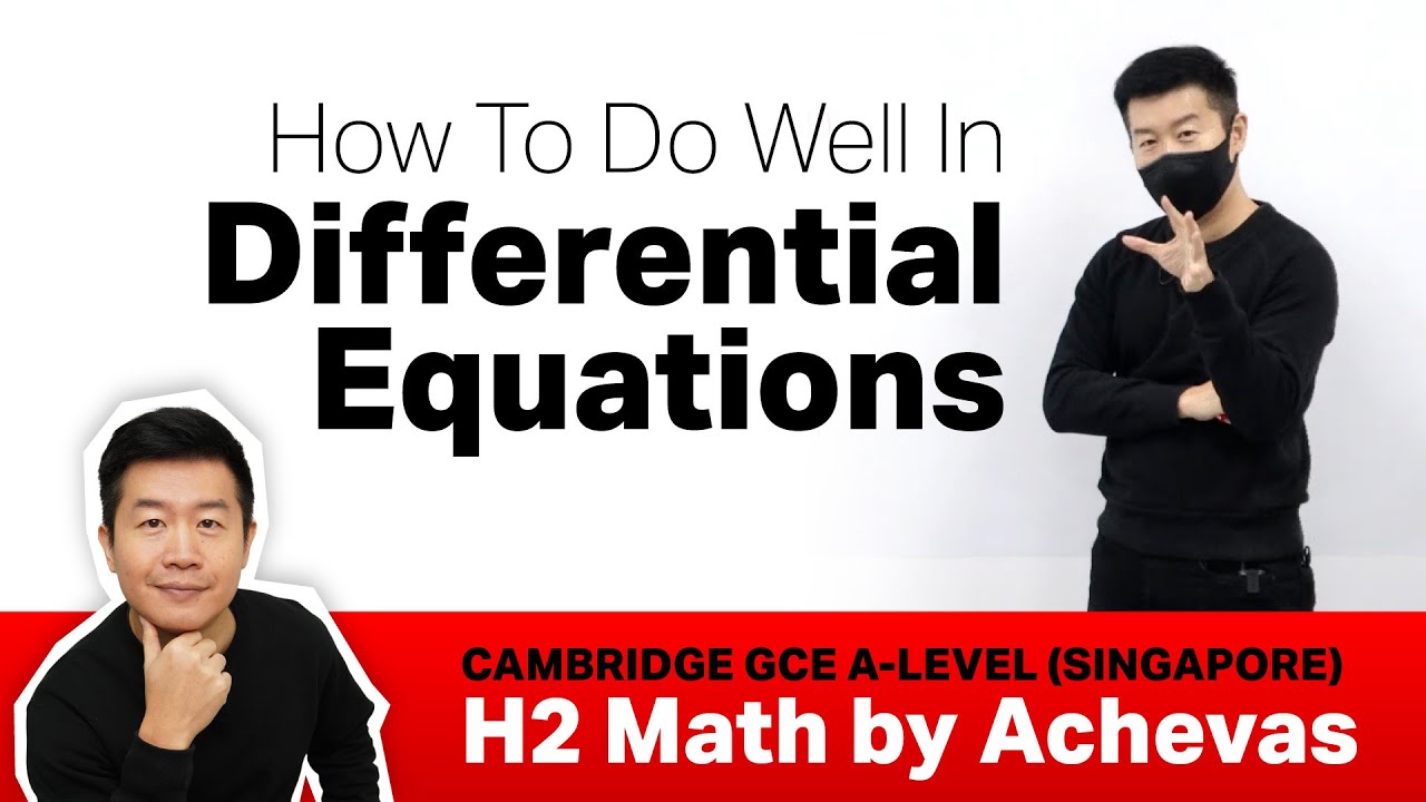 How To Do Well In Differential Equations | A-Level H2 Math | Jack Ng