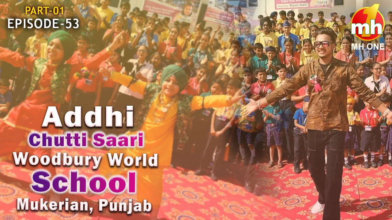 Addhi Chutti Saari-S03 | EP-53 | Part-1 | Woodbury World School - Mukerian
