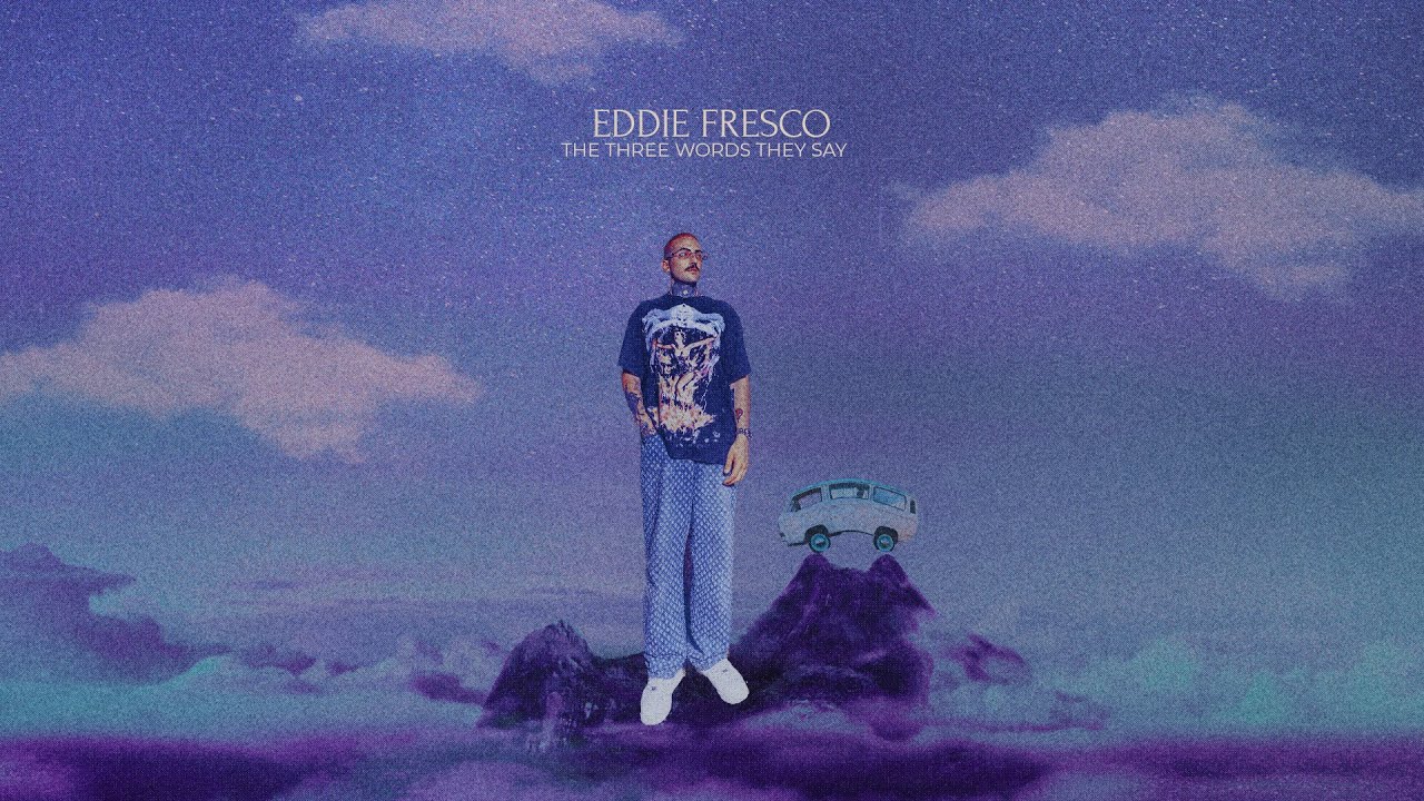 Eddie Fresco  - The Three Words They Say  (The Unconventional Office)