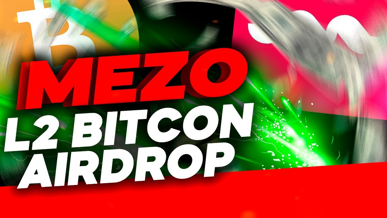 MEZO BEST L2 TO BITCOIN ! AIRDROP CONFIRMED !