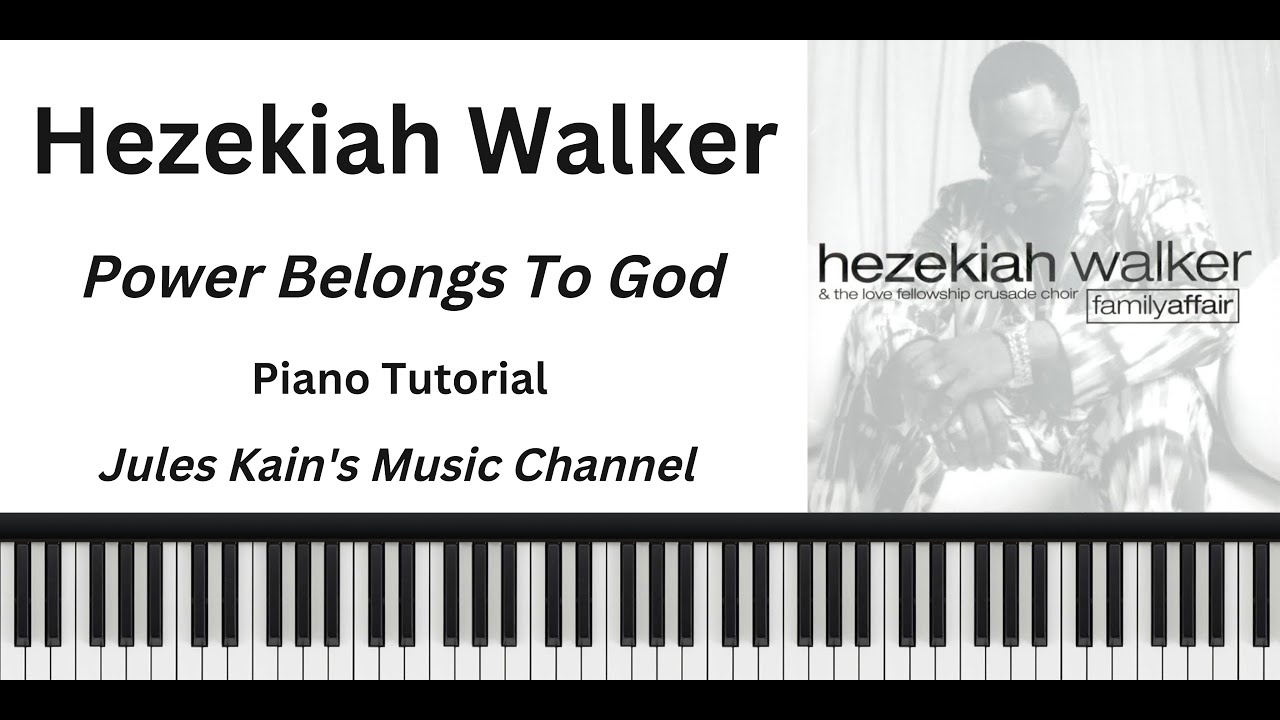 Hezekiah Walker - Power Belongs To God - Piano Tutorial - Chords - Sheet Music
