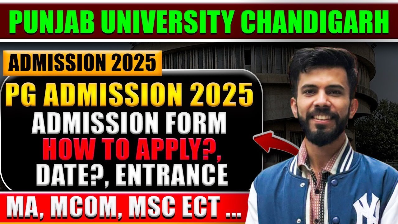 Punjab University Chandigarh Admission 2025| Post Graduation Admission Detais| MA, MCOM, MSC ECT..