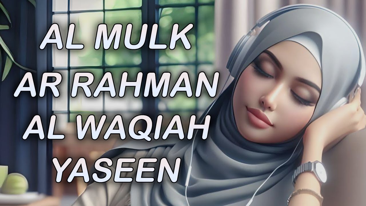 Relaxing Quran Recitation for Stress Relief Surah Al Mulk, Al Waqiah, Ar Rahman, Yaseen/ Yasin
