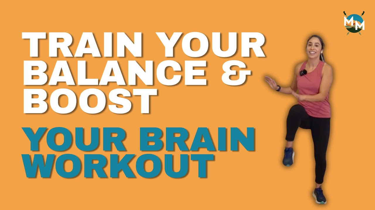 Train Your Balance & Boost Your Brain Workout